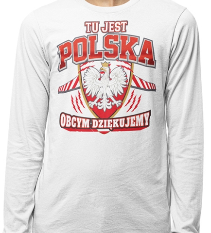 LONGSLEEVE PATRIOTYCZNI  TU JEST POLSKA